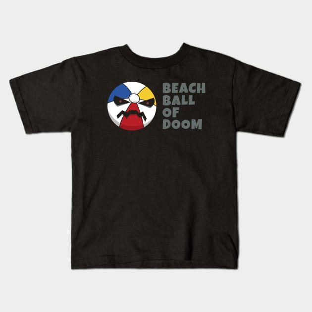 Actual Beach Ball of Doom Kids T-Shirt by Phil Tessier